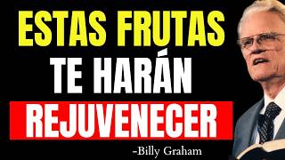 5 FRUTAS ANTIVEJEZ CON EFECTO AL INSTANTE | 1 al Día Y Podrás Rejuvenecer - Billy Graham
