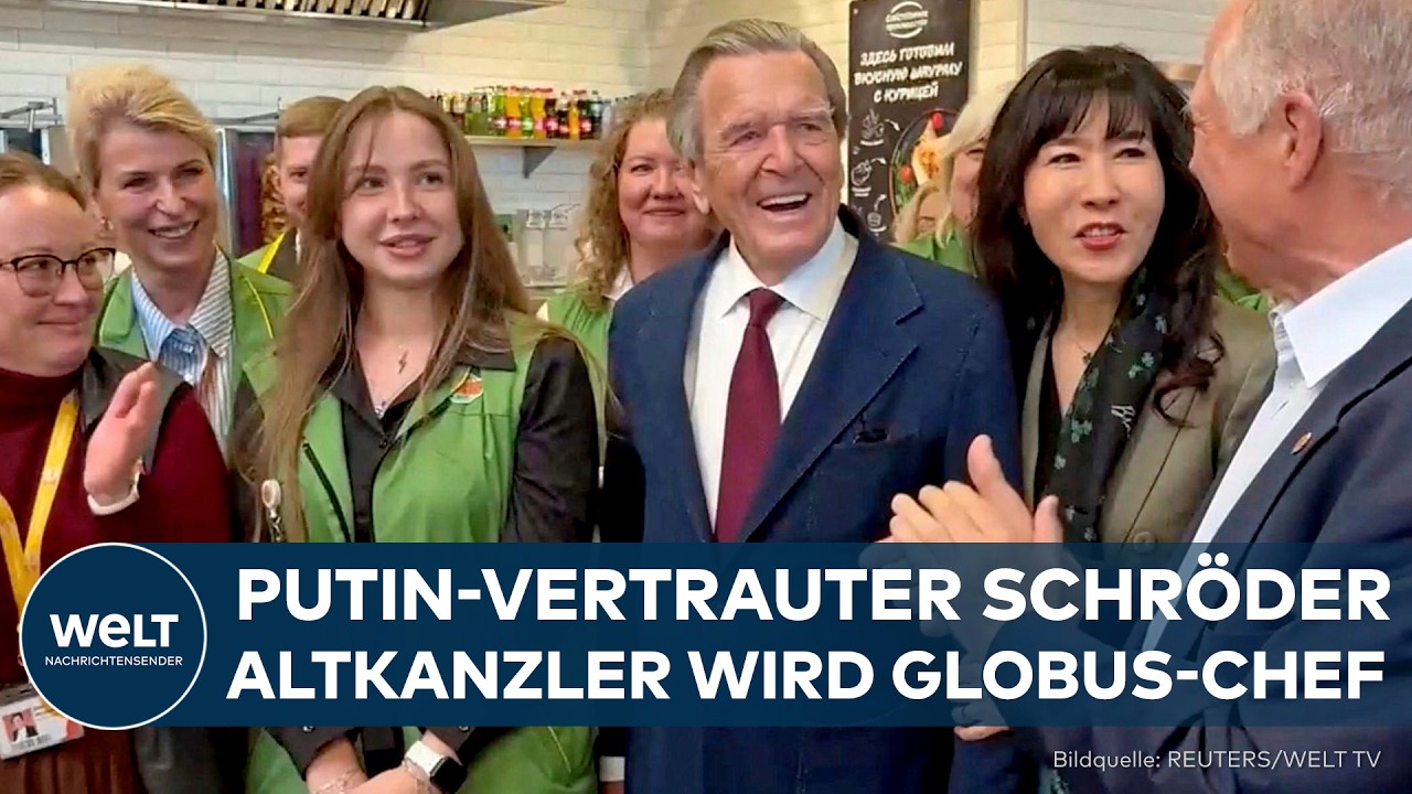 MOSKAU: Putin-Vertrauter Schröder – Altkanzler wird Globus-Aufsichtsrats-Mitglied
