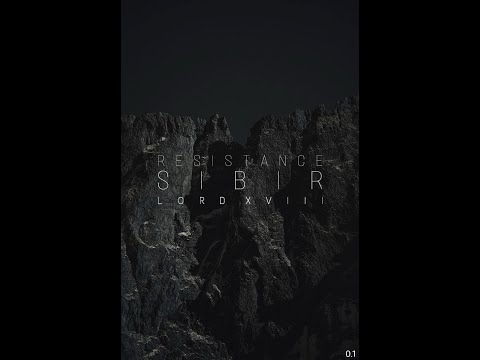 RESISTANCE SIBIR • LORD XVIII LIVE AT RESISTANCE SIBIR 0.1 • 19 . 09 . 25