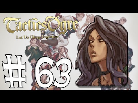 Tactics Ogre - Let us cling together #63 - Beauty of the Beholder