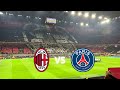 Milan AC 2 1 Paris SG 07 11 23 Hostile Atmosphere In SAN SIRO
