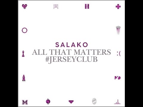 All That Matters #jerseyclub [Prod. Salako]