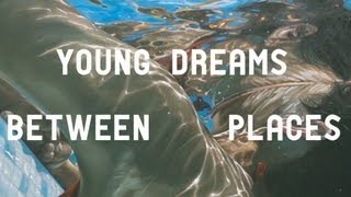 Young Dreams - Between Places [FULL ALBUM]