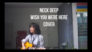 Wish You Were Here - Neck Deep Cover