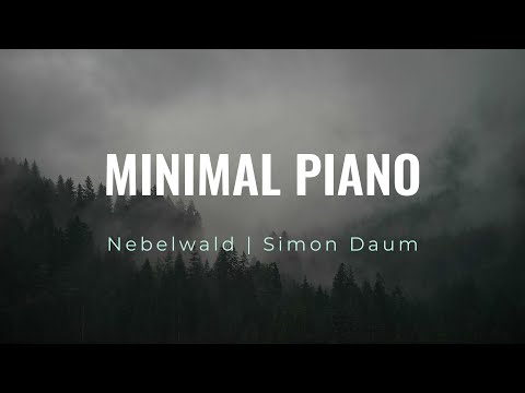 Simon Daum | Nebelwald | Minimal Piano Solo | Max Richter Style