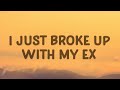 Ariana Grande I Just Broke Up With My Ex Let Me Love You Lyrics