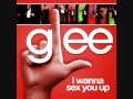 Glee - I Wanna Sex You Up (HQ Full Song) 