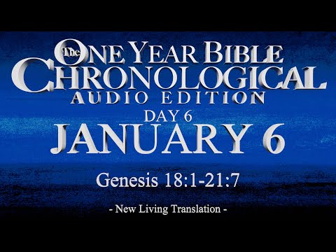 Day 6 | January 6 | Chronological Bible Audio | Gen 18-21