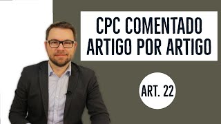 CPC COMENTADO - ART. 22 - jurisdição concorrente