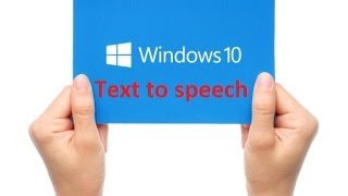 how the text to speech works in Windows 10 - Howto
