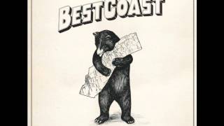 How They Want Me To Be - Best Coast