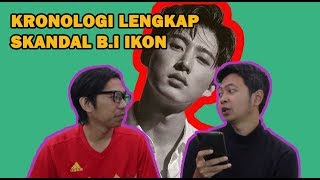Download lagu BREAKING NEWS: KRONOLOGI SKANDAL B.I IKON mp3 Download lagu BREAKING NEWS: KRONOLOGI SKANDAL B.I IKON mp3