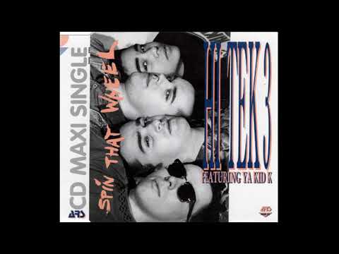 Hi Tek 3 Featuring Ya kid K - Spin That Wheel (First Feel Mix) 1989
