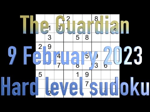 Sudoku solution – The Guardian sudoku 9 February 2023 Hard level