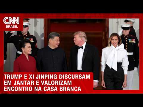 Veja os discursos de Trump e Xi Jinping em jantar na Casa Branca | BASTIDORES CNN