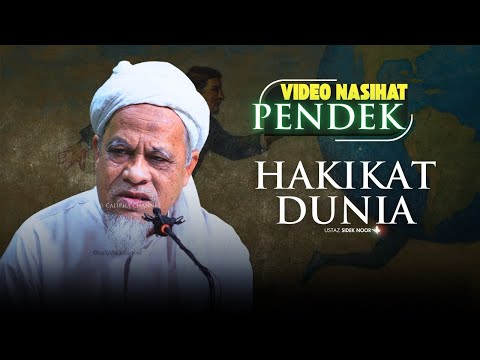 USTAZ SIDEK NOOR - HAKIKAT DUNIA