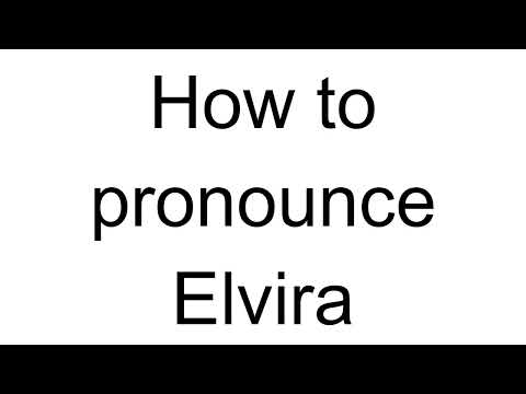 How to Pronounce Elvira (Italian)