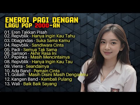 Energi Pagi dengan Lagu Pop 2000-an | Wali | Kangen Band