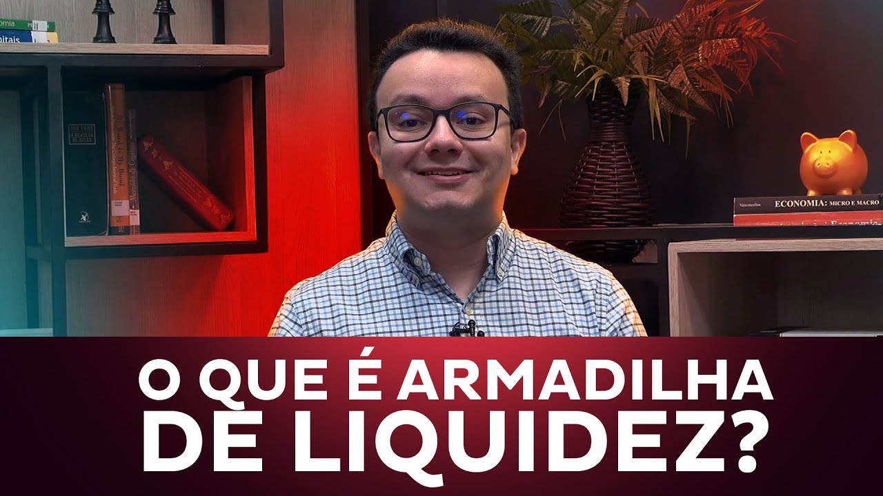 O que é armadilha de liquidez?