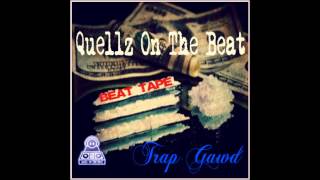 Quellz On The Beat Presents: Trap Gawd (Beat Tape) [Promo Snips]