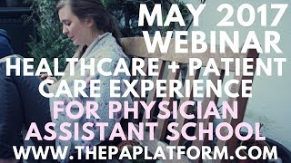 May Webinar: Healthcare + Patient Care Experience for PA School