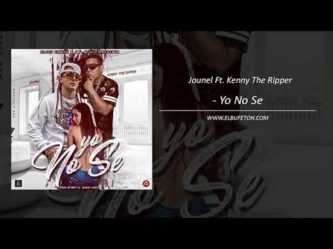 Jounel Ft  Kenny The Ripper   Yo No Se WWW ELBUFETON COM