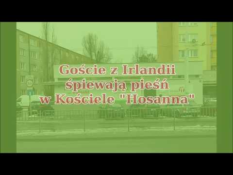 Goście z Irlandii śpiewają pieśń w Kościele "Hosanna"