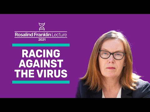 'Racing against the virus', with Professor Sarah Gilbert | The Rosalind Franklin Lecture 2021