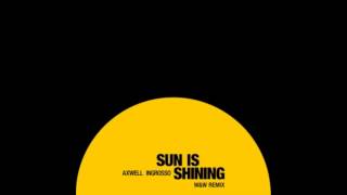 Axwell Λ Ingrosso - Sun Is Shining (W&amp;W Remix)