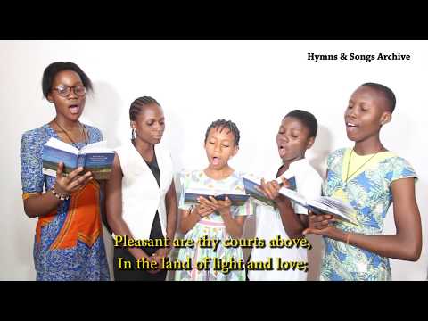 Pleasant Are Thy Courts Above (Acapella with Lyrics)