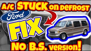 how to fix e150 e250 e350 e450 e550 Econoline Van ac stuck on defrost