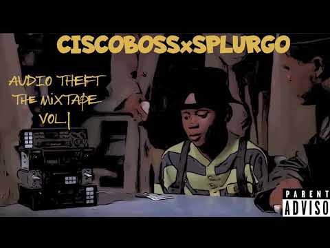 Cisco Boss x Splurgo Da Don - Gotta Be Up