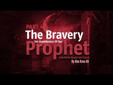 KIDS SERIES PART 4 - THE BRAVERY OF THE PROPHET MUHAMMAD SALLALLAHU ALAYHI WA SALAM