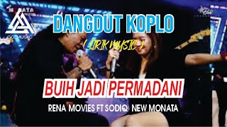 Download lagu DANGDUT KOPLO - BUIH JADI PERMADANI  RENA MOVIES FT SODIQ  NEW MONATA ( LIRIK MUSIC ) mp3