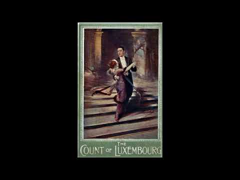 DER GRAF VON LUXEMBURG - potpourri teil I (Franz Lehar) 1909