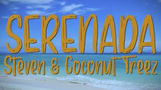 Download lagu Steven & Coconut Treez - Serenada | Lirik mp3 Download lagu Steven & Coconut Treez - Serenada | Lirik mp3