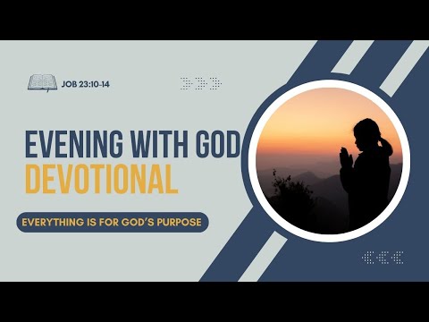 Evening with God Devotional - Job 23:10-14