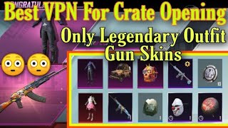Best VPN Server for Crate Opening in PUBG Mobile| Crate Opening Trick Get Legendary Outfit/ Gun Skin