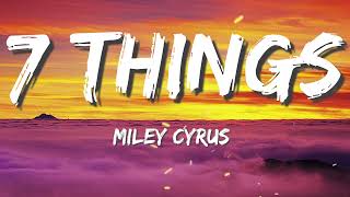 Miley Cyrus- 7 Things (With Lyrics)