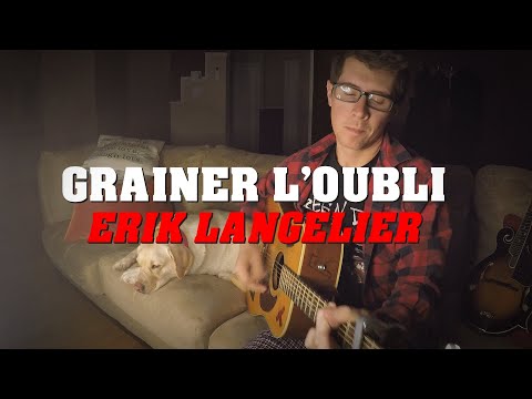 Erik Langelier - Grainer L'oubli (KEVIN PARENT PARODIE)