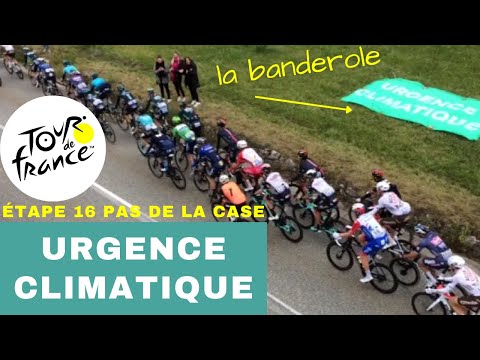 Tour de France l'URGENCE CLIMATIQUE 16 - PAS DE LA CASE