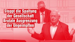 Oskar Lafontaine: Stoppt die Spaltung der Gesellschaft - Brutale Ausgrenzung der Ungeimpften