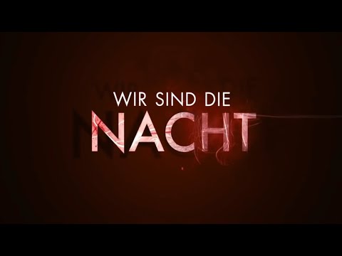 Wir sind die Nacht - Trailer Deutsch HD