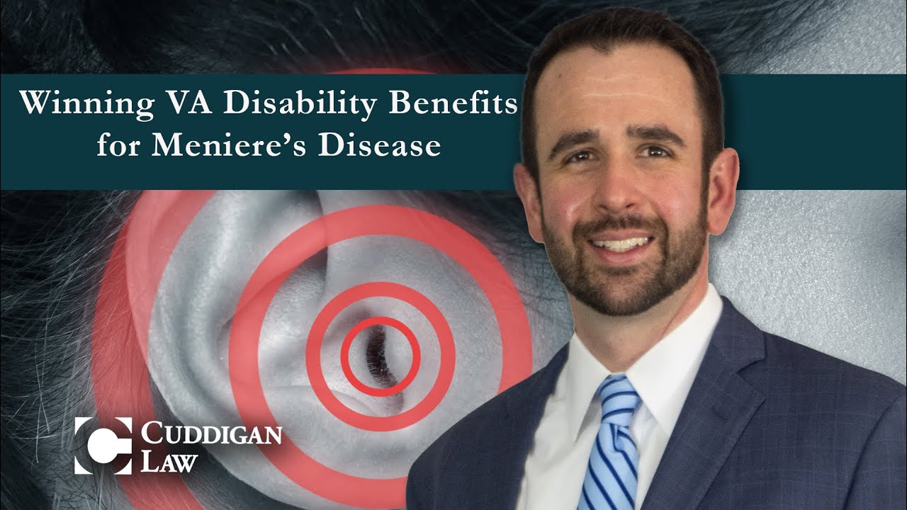 Winning VA Disability Benefits for Meniere’s Disease Cuddigan Law