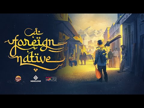 A Foreign Native | Official Trailer | Snowmads