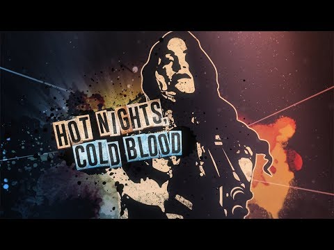 Thumbnail for video: Hot Nights, Cold Blood (OFFICIAL TRAILER) Thumbnail for video: Hot Nights, Cold Blood (OFFICIAL TRAILER)