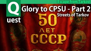 [Escape from Tarkov] Glory to CPSU - Part 2 quest guide - Streets of #tarkov  - Prapor - EFT