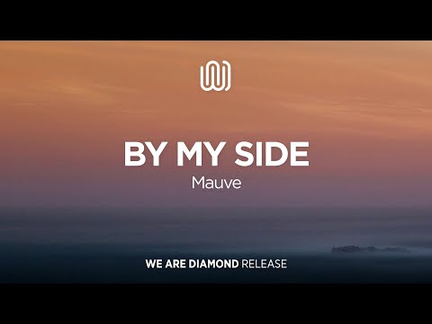 Mauve - By My Side