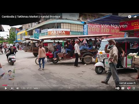Cambodia || TaKhmau Market || Kandal Province