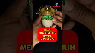 Download lagu SOLUSI MEMBUAT LILIN KETIKA MAT1 LAMPU mp3